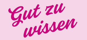 Gut zu wissen